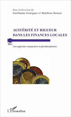 Austérité et rigueur dans les finances locales - Houser, Matthieu; Gourgues, Guillaume