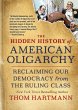 The Hidden History of American Oligarchy - Bild 1