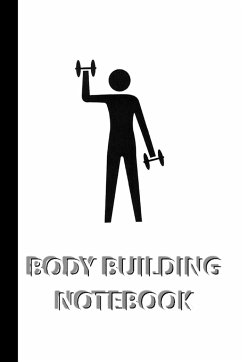 BODY BUILDING NOTEBOOK [ruled Notebook/Journal/Diary to write in, 60 sheets, Medium Size (A5) 6x9 inches] - Viola, Iris A.