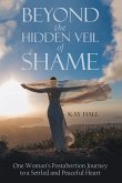 Beyond the Hidden Veil of Shame