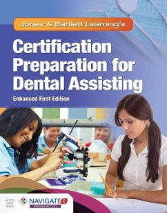 Jones & Bartlett Learning's Certification Preparation for Dental Assisting, Enhanced Edition - Jones & Bartlett Learning