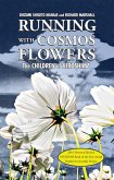 Running with Cosmos Flowers: The Children of Hiroshima 2nd Edition