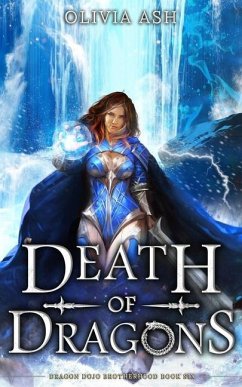 Death of Dragons: a dragon fantasy romance adventure series - Ash, Olivia