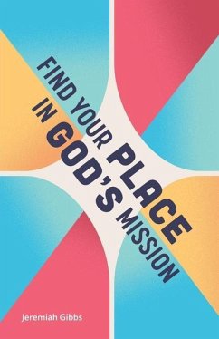 Find Your Place in God's Mission - Gibbs, Jeremiah