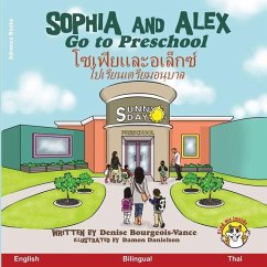 Sophia and Alex Go to Preschool: โซเฟียและอเล็กซ์ $ - Bourgeois-Vance, Denise