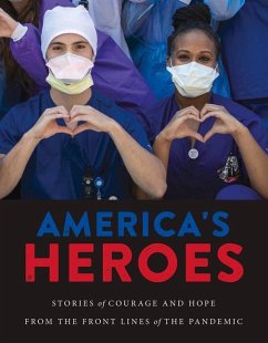 America's Heroes: Stories of Courage and Hope from the Frontlines of the Pandemic - Triumph Books