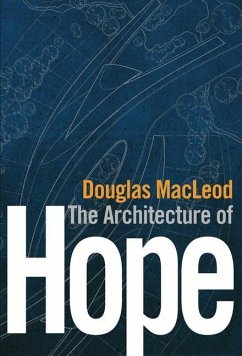 The Architecture of Hope - Douglas MacLeod