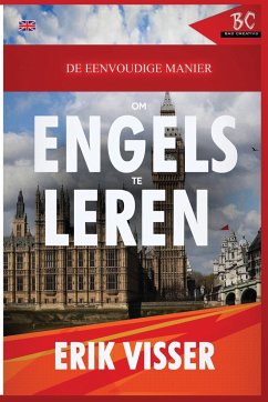 De Eenvoudige Manier Om Engels Te Leren - Visser, Erik