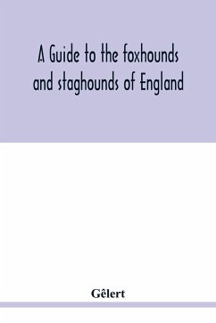 A guide to the foxhounds and staghounds of England - Gêlert