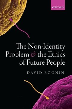 The Non-Identity Problem and the Ethics of Future People - Boonin, David
