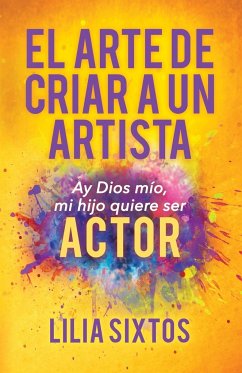 El Arte de Criar A Un Artista - Sixtos, Lilia