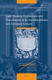 Early Modern Disputations and Dissertations in an Interdisciplinary and European Context