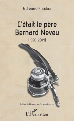 C'était le père Bernard Neveu - Khoutoul, Mohamed