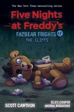 Five Nights at Freddy's: Fazbear Frights 07. The Cliffs - Cawthon, Scott; Cooper, Elley; Waggener, Andrea