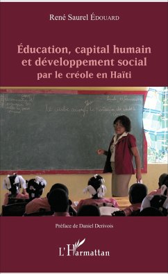 Éducation, capital humain et développement social par le créole en Haïti - Édouard, René Saurel