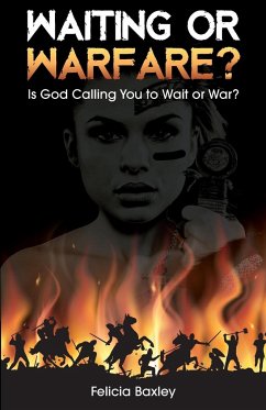 Waiting or Warfare? - Baxley, Felicia