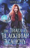 The Trials of Blackbriar Academy: an academy fantasy romance adventure series