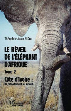 Le réveil de l'éléphant d'Afrique (Tome 2) - Ahoua N'Doli, Théophile