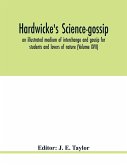 Hardwicke's science-gossip