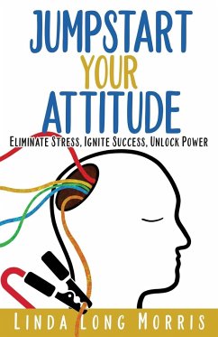 Jumpstart Your Attitude - Morris, Linda Long