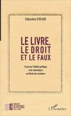 Le livre, le droit et le faux