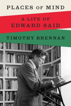 Places of Mind: A Life of Edward Said - Brennan, Timothy