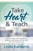 Take Heart and Teach