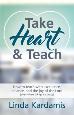 Take Heart and Teach - Kardamis, Linda M