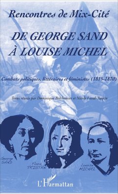 De George Sand à Louise Michel - Bréchemier, Dominique; Laval-Turpin, Nicole