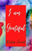 I am Grateful Writing Journal - Red Purple Watercolor - Floral Color Interior And Sections To Write People And Places