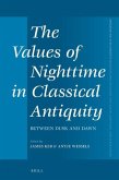 The Values of Nighttime in Classical Antiquity: Between Dusk and Dawn