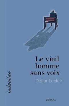 Le vieil homme sans voix - Leclair, Didier