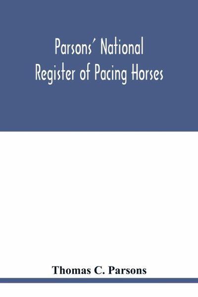 Parsons' national register of pacing horses Parsons' national register of pacing horses