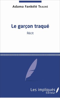 Le Garçon traqué - Traoré, Adama