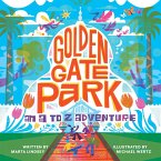 Golden Gate Park, an A to Z Adventure