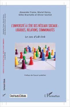 L'université à l'ère des réseaux sociaux : logiques, relations, communautés - Frame, Alexander; Henry, Muriel; Brachotte, Gilles; Soichot, Olivier