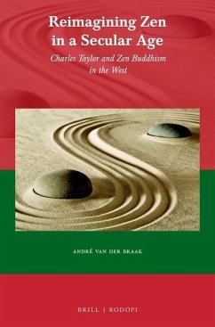 Reimagining Zen in a Secular Age - Braak, André van der