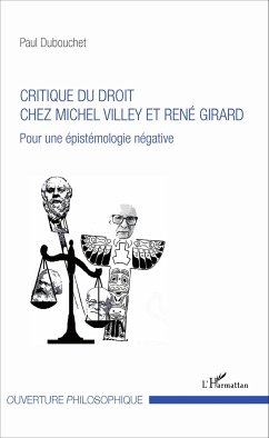 Critique du droit chez Michel Villey et René Girard - Dubouchet, Paul