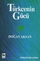 Türkcenin Gücü - Aksan, Dogan