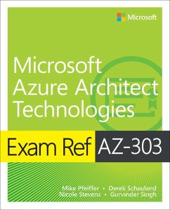 Exam Ref AZ-303 Microsoft Azure Architect Technologies - Warner, Timothy; Pfeiffer, Mike; Stevens, Nicole