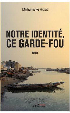 Notre identité, ce garde-fou - Hyabié, Mohamaké