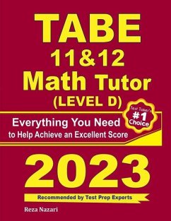 TABE 11 & 12 Math Tutor: Everything You Need to Help Achieve an Excellent Score - Ross, Ava; Nazari, Reza
