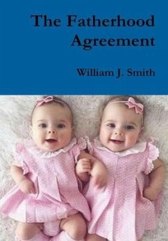 The Fatherhood Agreement - Smith, William J.