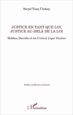 Justice en tant que loi, justice au-delà de la loi - Tunc Utebay, Serpil