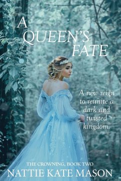 A Queen's Fate - Mason, Nattie Kate