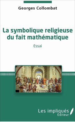 La symbolique religieuse du fait mathématique - Collombat, Georges