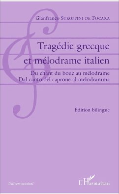 Tragédie grecque et mélodrame italien - Stroppini de Focara, Gianfranco