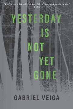 Yesterday Is Not Yet Gone - Veiga, Gabriel