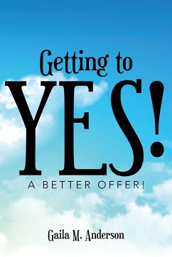 Getting to Yes! - Anderson, Gaila M.