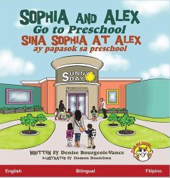 Sophia and Alex Go to Preschool - Bourgeois-Vance, Denise